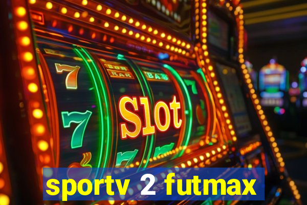 sportv 2 futmax